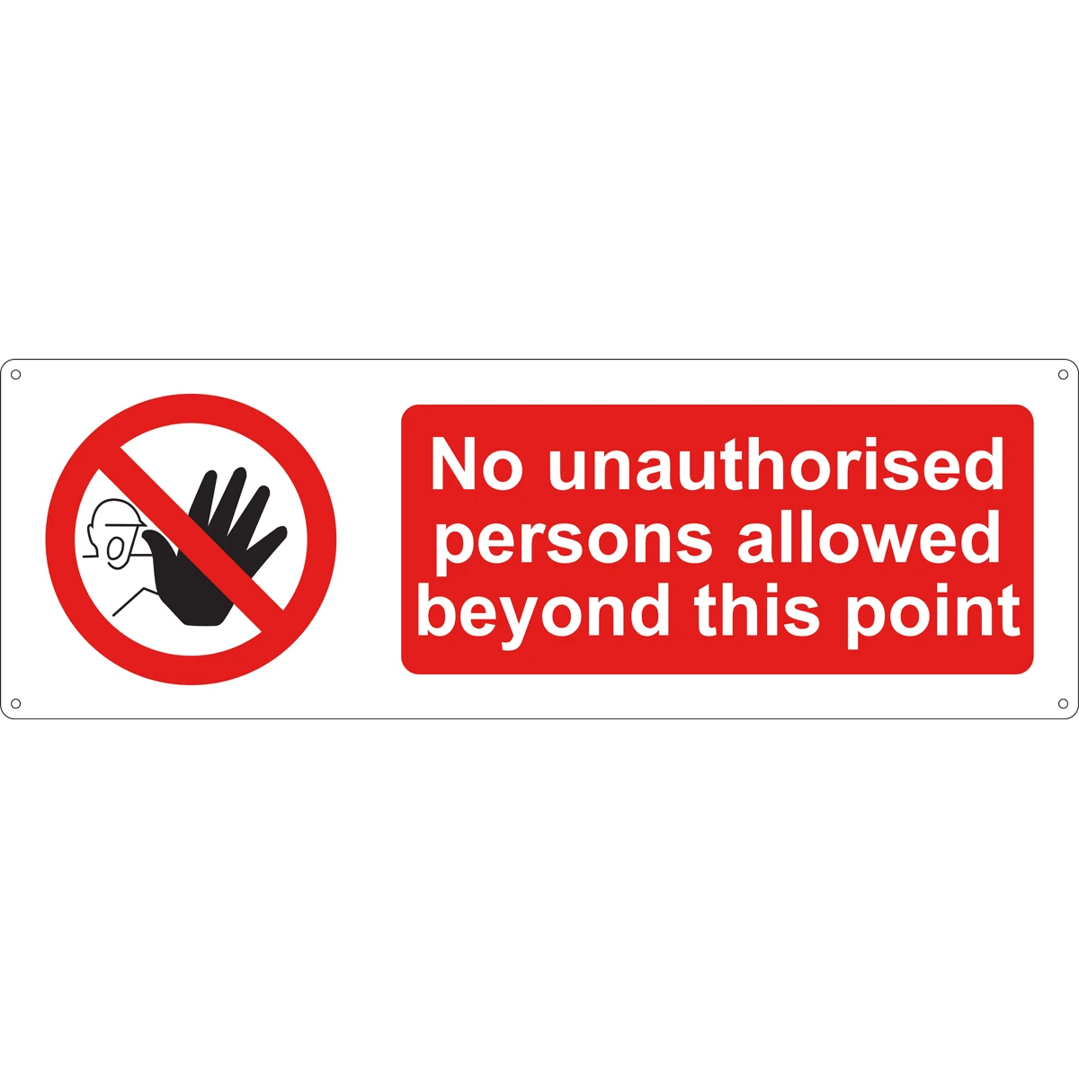 Prohib Sign "No Unauthorised Persons Allowed Beyond This Point" SR 600x200mm Red/White - Image 3