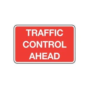 Traffic Control Ahead Road Sign 1050 x 750mm Metal Red/White