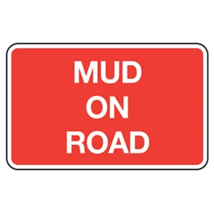Mud On Road Road Sign 1050 x 750mm Metal Red/White