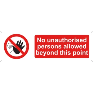 Prohib Sign "No Unauthorised Persons Allowed Beyond This Point" SR 600x200mm Red/White