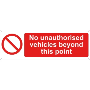 Sign S/R No Unauthorised Vehicles Beyond This Point