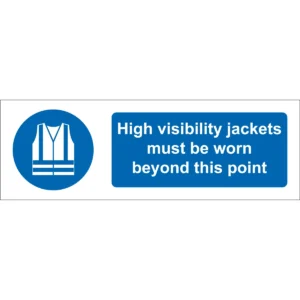 Hi Vis Jacket Must Be Worn Beyond This Point Sign