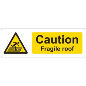 Sign S/R Caution Fragile Roof