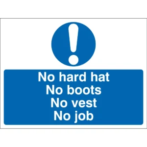 Sign S/R No Hat No Boots No Vest No Job