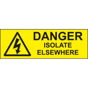 Easyfix Warning Label 'DANGER ISOLATE ELSEWHERE' Self Adhesive 75 x 25mm Vinyl (Pack=10)